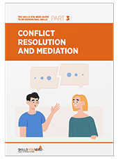 Conflict Resolution and Mediation - The Skills You Need Guide to Interpersonal Skills